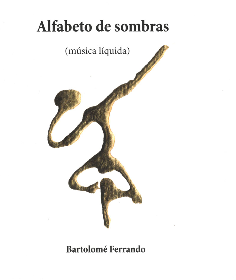 Alfabeto de sombras (música líquida) - Bartolomé Ferrando