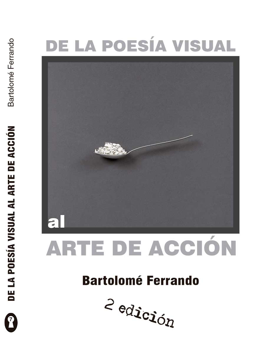 De la poesía visaul al arte de acción - Bartolomé Ferrando